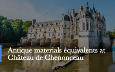 antique materials chateau de chenonceau